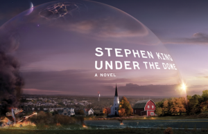 "Under the Dome," a Stephen King novel that's soon to be a CBS series. Not a political blog.
