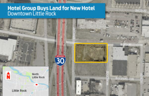 Pinnacle Hotel Group plans to develop a hotel on land recently purchased in downtown Little Rock.